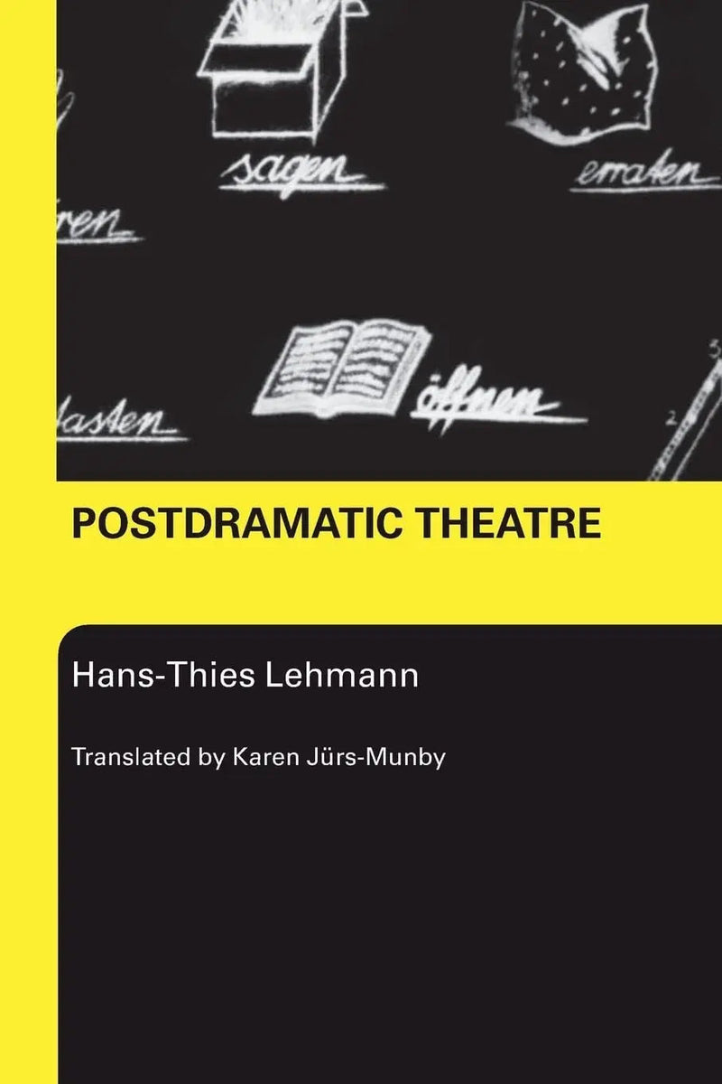 Postdramatic Theatre by Hans-Thies Lehmann 1st Edition ISBN 9780415268134