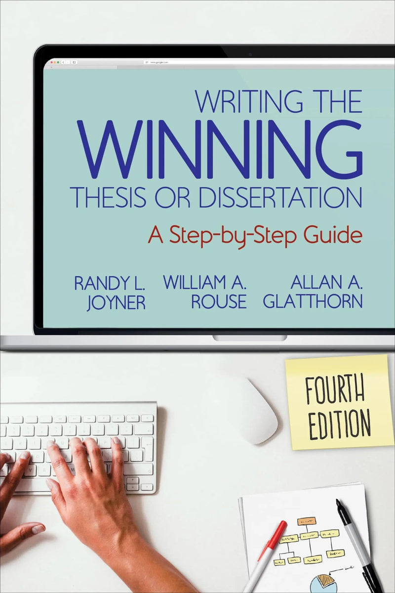 Writing the Winning Thesis or Dissertation A Step-by-Step Guide by Randy L. Joyner ISBN 9781544317205
