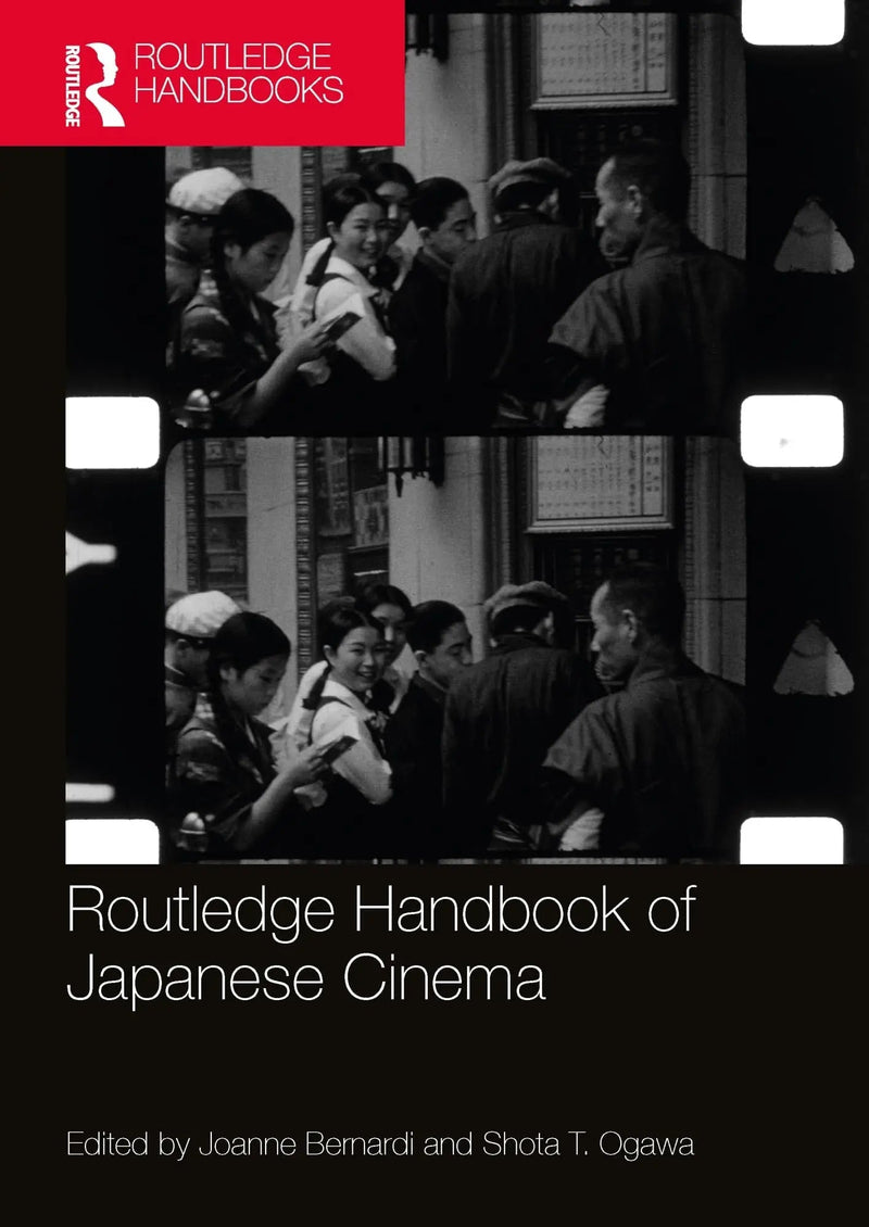 Routledge Handbook of Japanese Cinema by Joanne Bernardi 1st Edition ISBN 9780367528188
