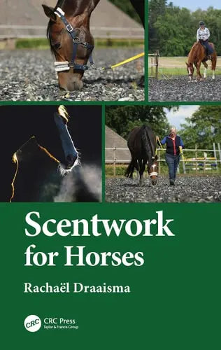 Scentwork for Horses by Rachaël Draaisma 978-0367537609