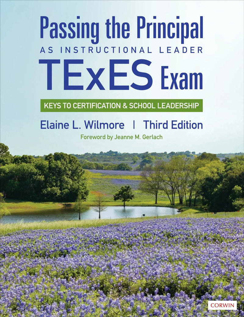 Passing the Principal as Instructional Leader TExES Exam Keys to Certification and School Leadership by Elaine L. Wilmore ISBN 9781544342153