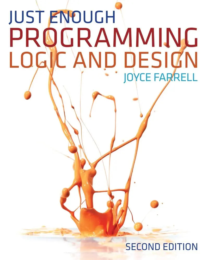 Just Enough Programming Logic and Design by Joyce Farrell 2nd Edition ISBN 9781111825959