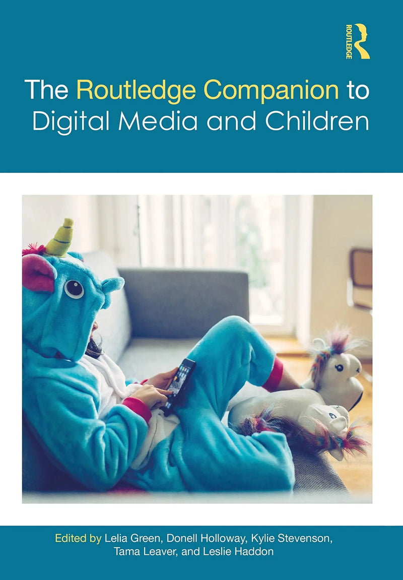 The Routledge Companion to Digital Media and Children by Lelia Green 1st Edition ISBN 9780367559069