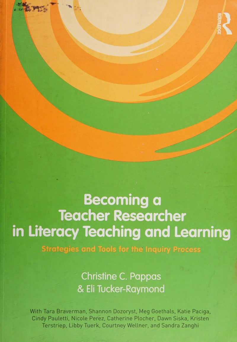 Becoming a Teacher Researcher by Christine Pappas; Eli TuckerRaymond 1st Edition ISBN 9780415996211