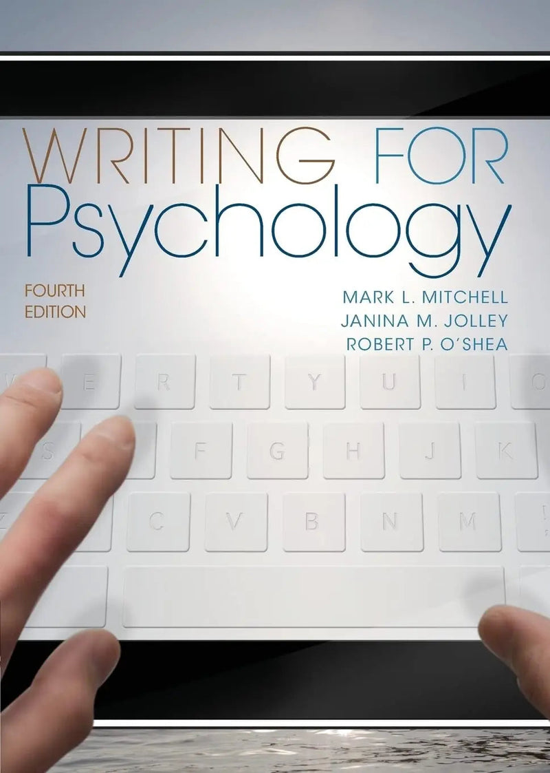 Writing for Psychology by Mark L. Mitchell 4th Edition ISBN 9781111840631