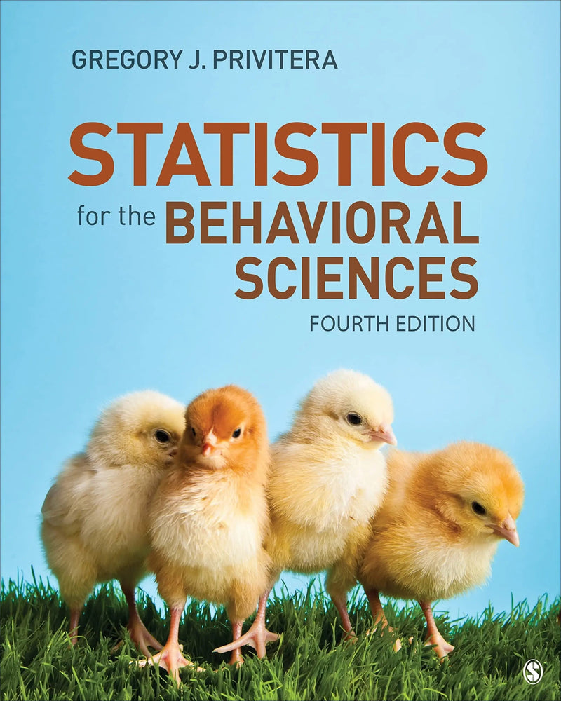 Statistics for the Behavioral Sciences by Gregory J. Privitera ISBN 9781544362816