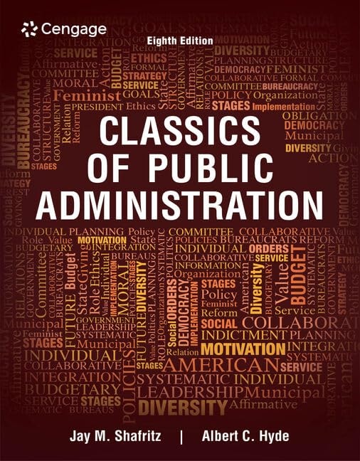 Classics of Public Administration 8th by Jay M. Shafritz 8th Edition