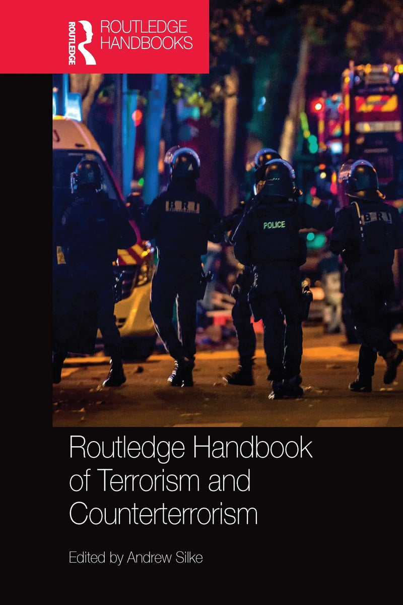 Routledge Handbook of Terrorism and Counterterrorism by Andrew Silke 1st Edition ISBN 9780367580520