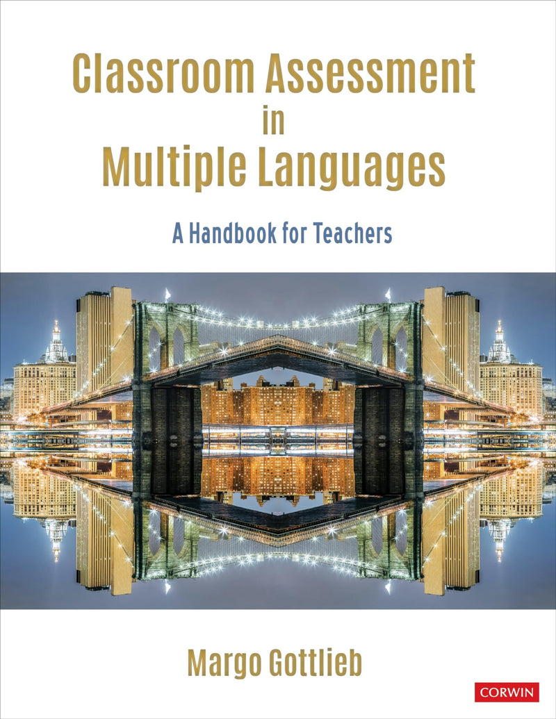 Classroom Assessment in Multiple Languages A Handbook for Teachers by Margo Gottlieb 1st Edition