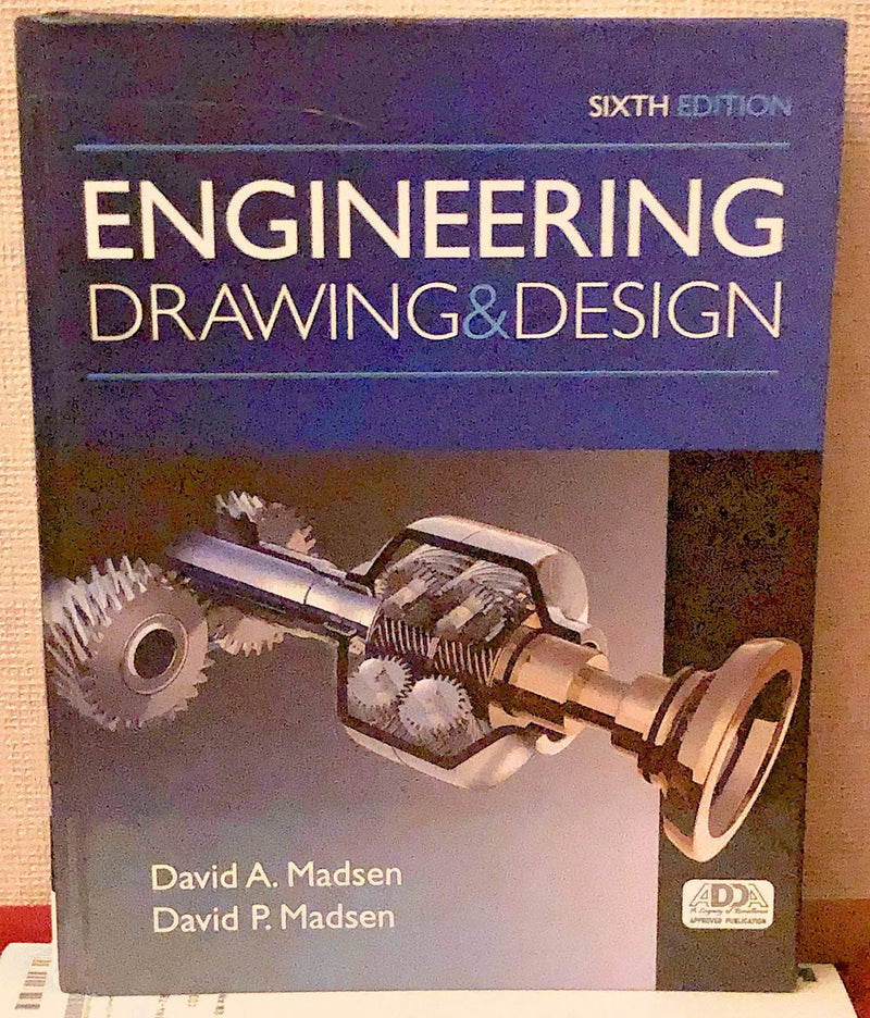 Engineering Drawing and Design by David A. Madsen 6th Edition ISBN 9781305659728
