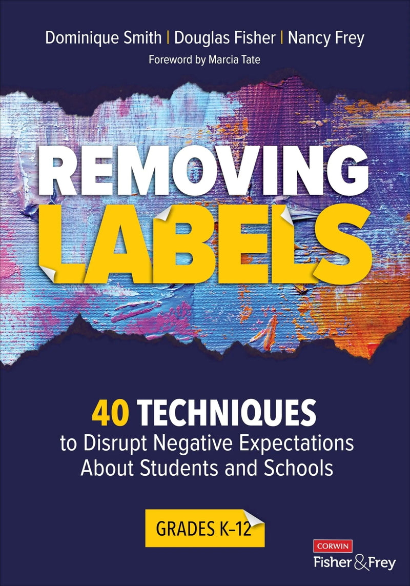 Removing Labels 40 Techniques to Disrupt Negative Expectations about Students and Schools by Dominique Smith 1st Edition ISBN 9781544398174