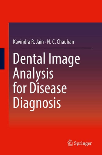 Dental Image Analysis for Disease Diagnosis by Kavindra R. Jain