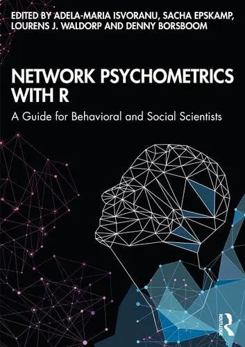 Network Psychometrics with R A Guide for Behavioral and Social Scientists by Adela-Maria Isvoranu 978-0367612948