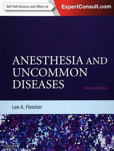 Anesthesia and Uncommon Diseases Expert Consult - Online and Print by Lee A. Fleisher ISBN: 978-1437727876