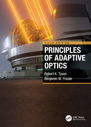 Principles of Adaptive Optics by Robert K. Tyson 978-0367676032