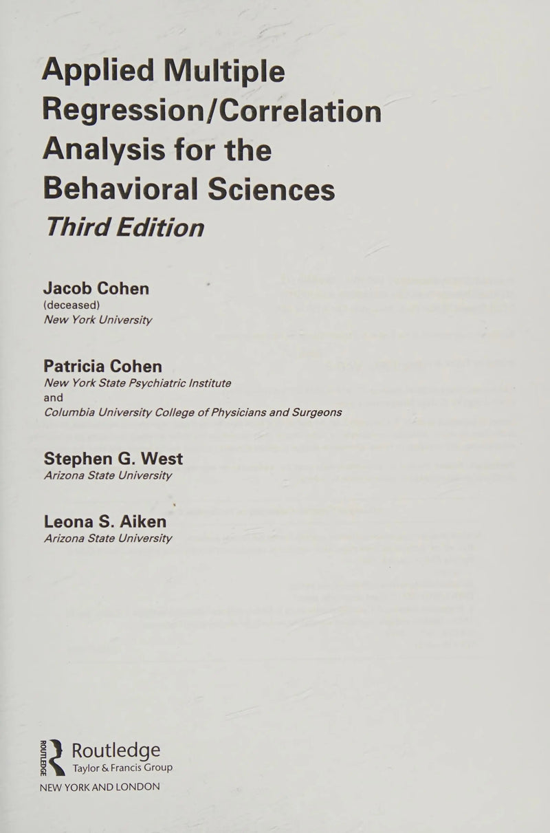 Applied Multiple Regression/Correlation Analysis for the Behavioral Sciences, 3rd Edition by Cohen ISBN 9780805822236