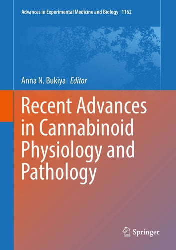 Recent Advances in Cannabinoid Physiology and Pathology by Anna N. Bukiya