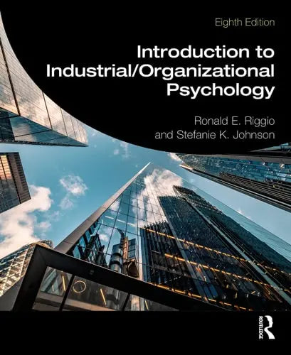 Introduction to Industrial/organizational Psychology by Ronald E. Riggio 978-0367699468
