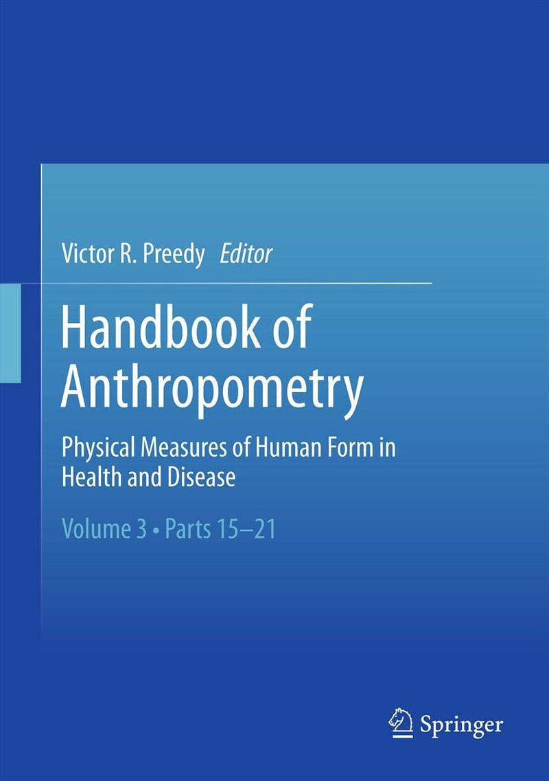 Handbook of Anthropometry Physical Measures of Human Form in Health and Disease 1st Edition