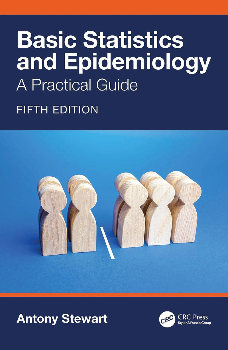Basic Statistics and Epidemiology A Practical Guide by Antony Stewart 5th Edition