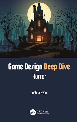 Game Design Deep Dive Horror by Joshua Bycer