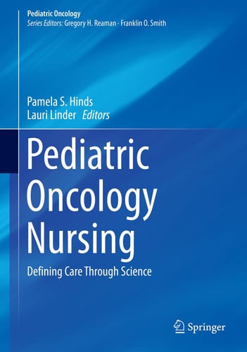 Pediatric Oncology Nursing Defining Care Through Science by Pamela S. Hinds