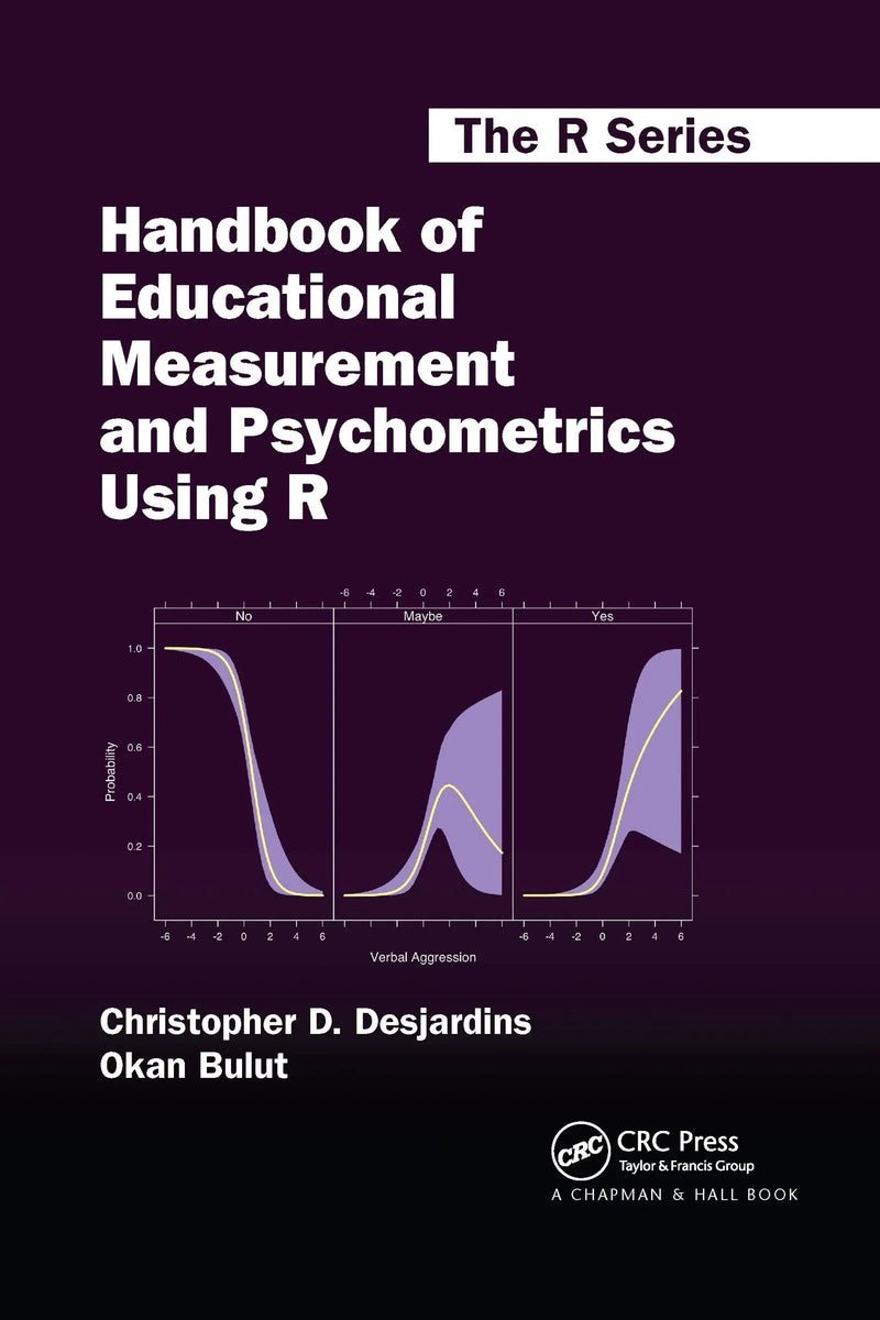 Handbook of Educational Measurement and Psychometrics Using R by Christopher David Desjardins 1st Edition ISBN 9780367734671