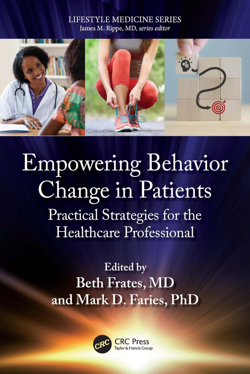 Empowering Behavior Change in Patients Practical Strategies for the Healthcare Professional by Beth Frates 1st Edition