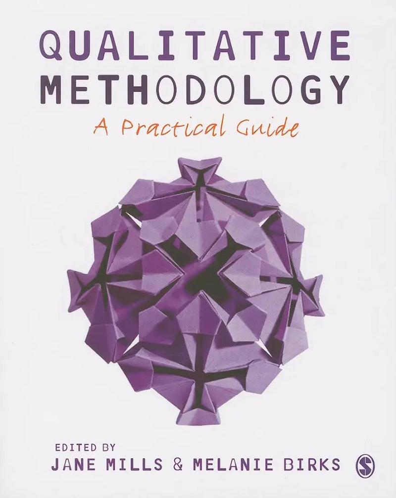 Qualitative Methodology A Practical Guide by Jane Mills 1st Edition ISBN 9781446248980