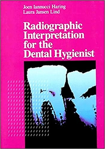 Radiographic Interpretation for the Dental Hygienist by Joen Iannucci Haring 1st Edition