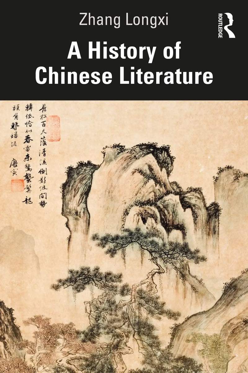 A History of Chinese Literature by Longxi Zhang 1st Edition ISBN 9780367758288