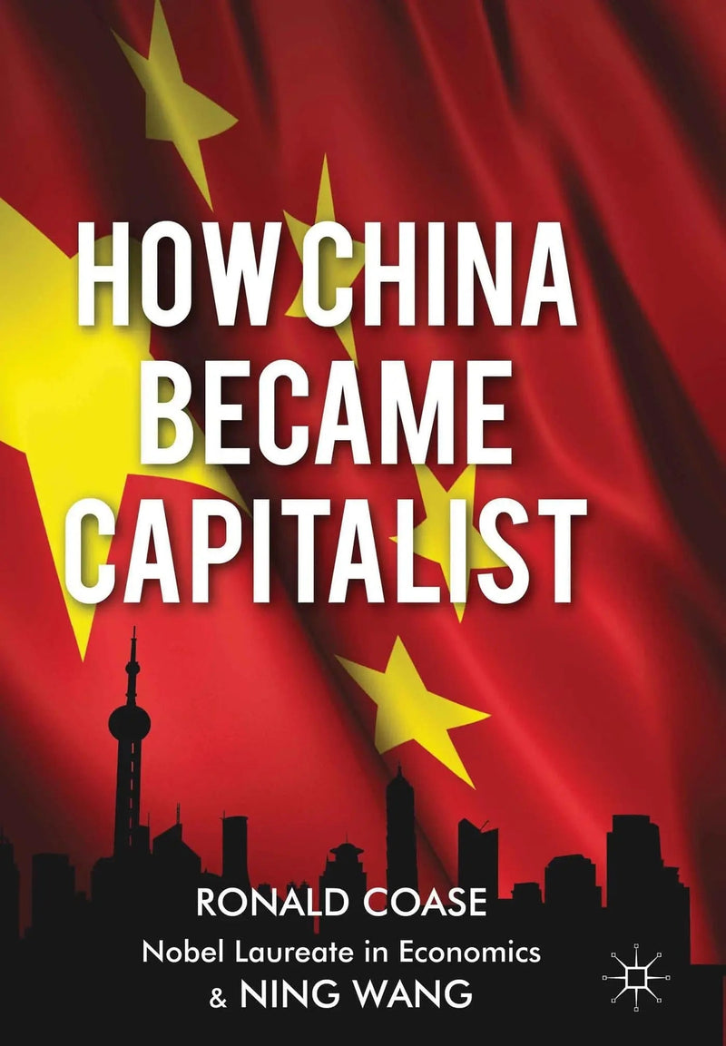 How China Became Capitalist by R. Coase ISBN 9781137351432