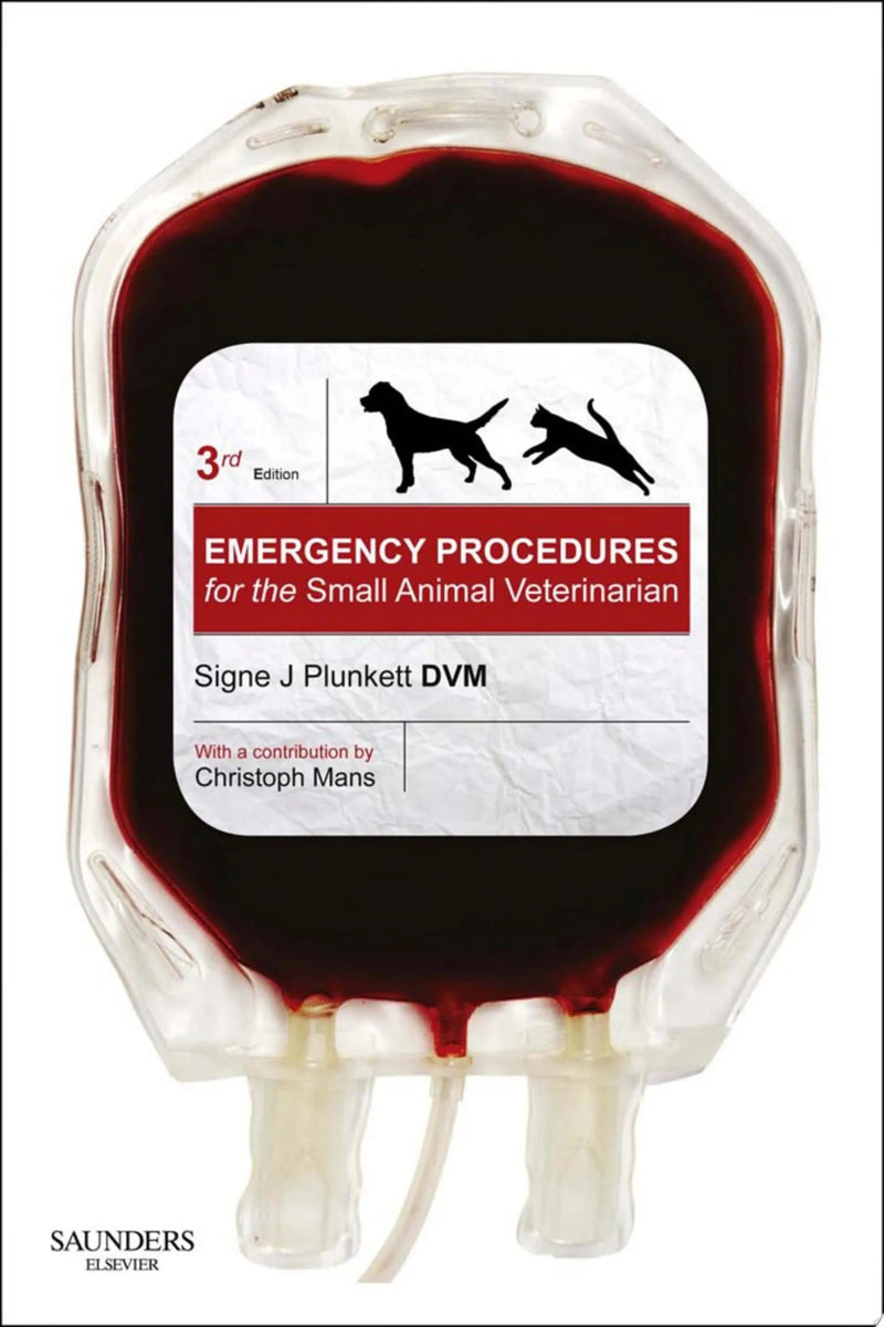 Emergency Procedures for the Small Animal Veterinarian by Signe J. Plunkett