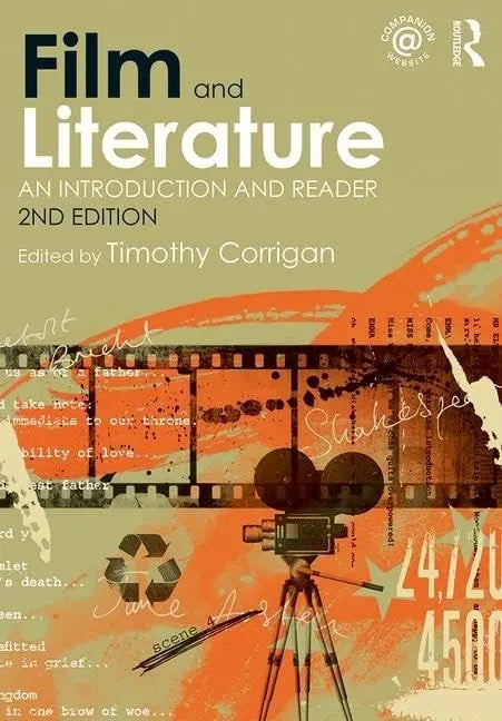 Film and Literature An Introduction and Reader by Timothy Corrigan 2nd Edition ISBN 9780415560108