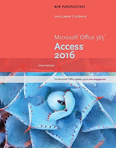 New Perspectives Microsoft Office 365 & Access 2016: Intermediate by Mark Shellman