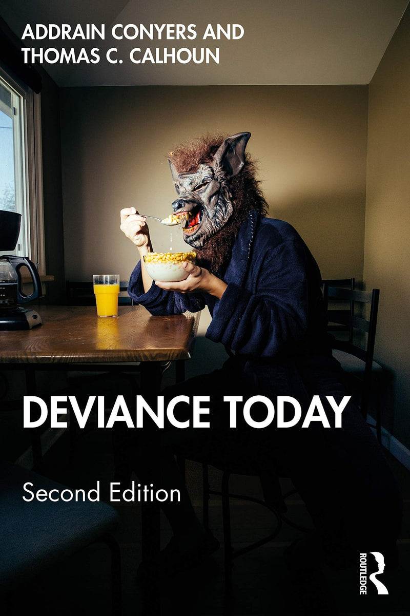 Deviance Today by Addrain Conyers 2nd Edition