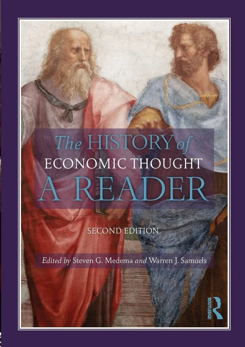 The History of Economic Thought A Reader by Steven G. Medema 2nd Edition