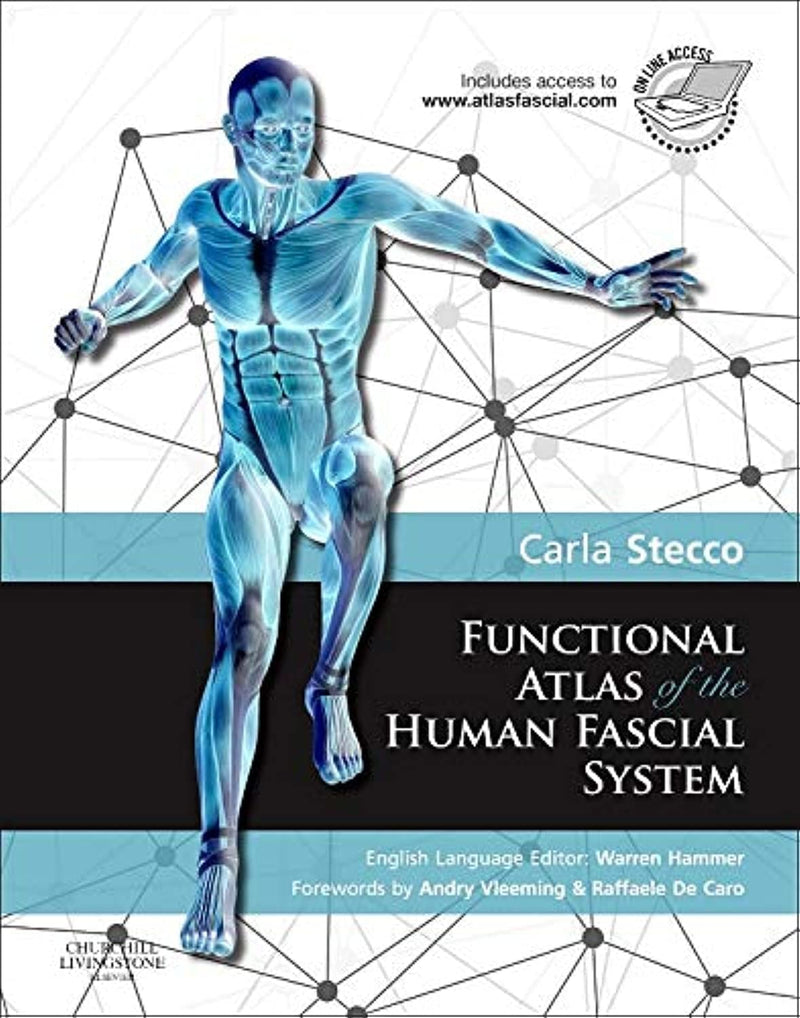 Functional Atlas of the Human Fascial System by Carla Stecco 1st Edition