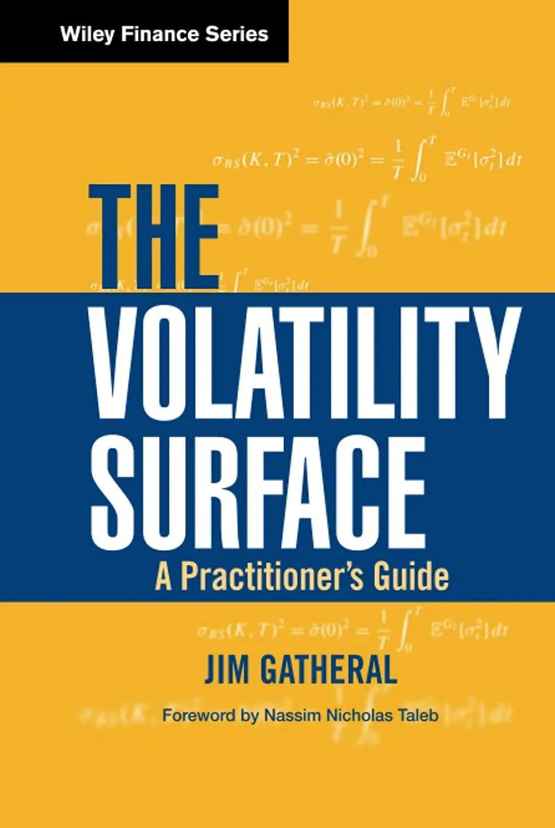 The Volatility Surface A Practitioner's Guide by Jim Gatheral 1st Edition ISBN 9780471792512