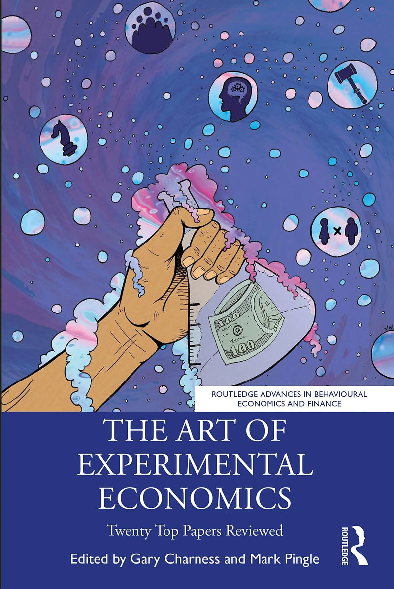 The Art of Experimental Economics Twenty Top Papers Reviewed by Gary Charness 1st Edition ISBN 9780367894306