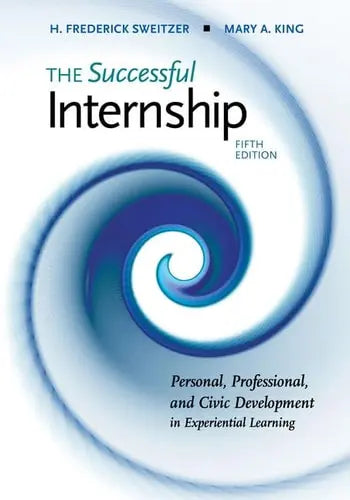 The Successful Internship by H. Frederick Sweitzer ISBN: 978-1305966826