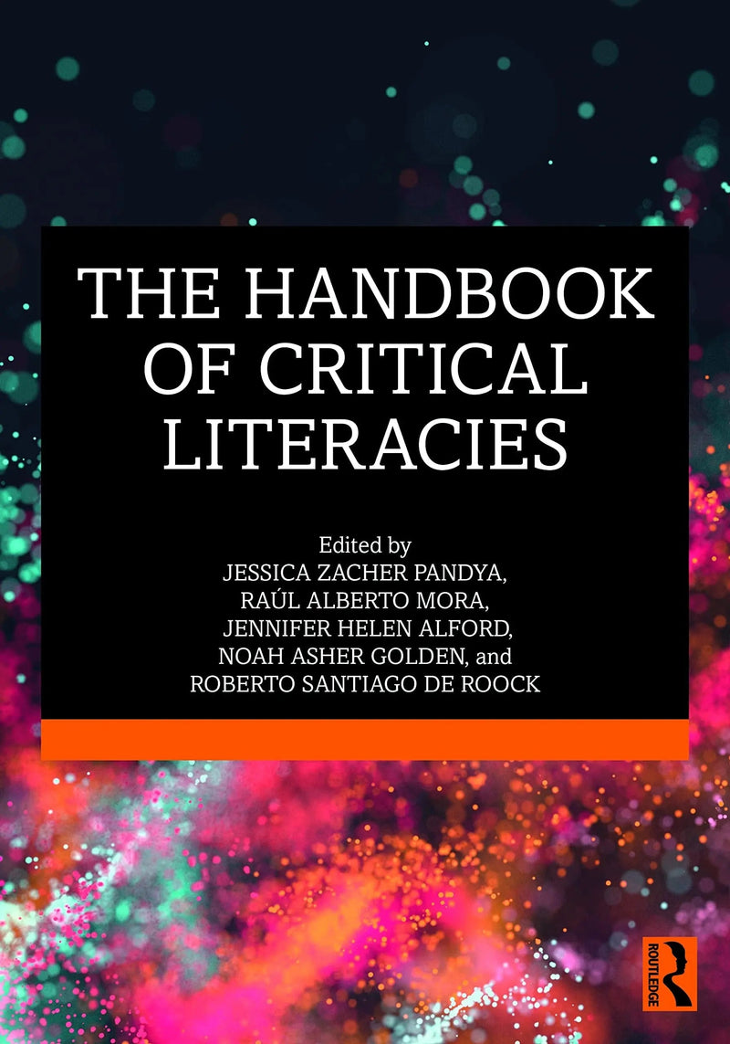 The Handbook of Critical Literacies by Jessica Zacher Pandya 1st Edition ISBN 9780367902599