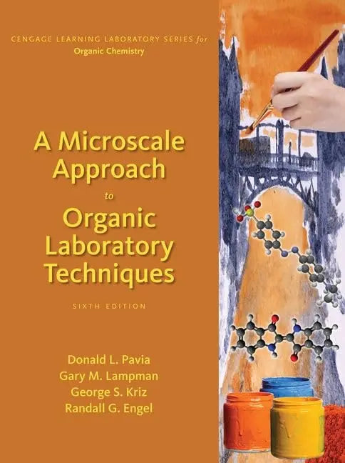 A Microscale Approach to Organic Laboratory Techniques by Donald L. Pavia 6th Edition ISBN 9781305968349
