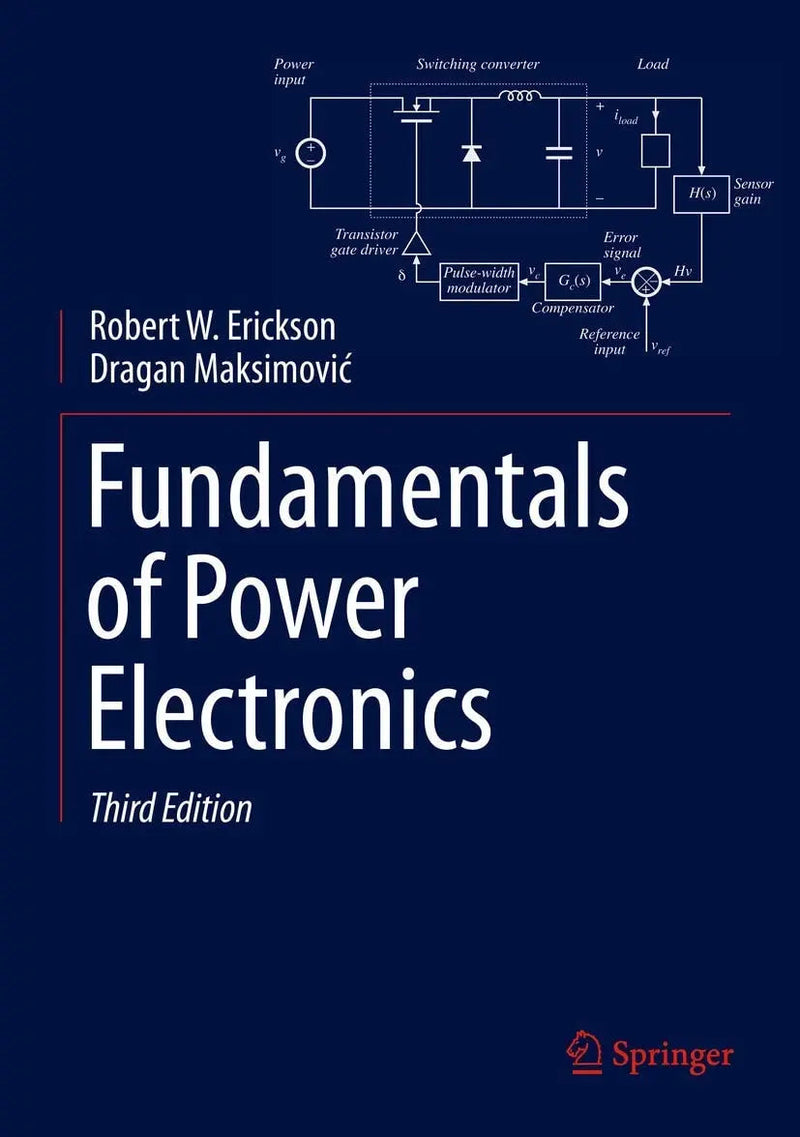 Fundamentals of Power Electronics by Robert W. Erickson 3rd Edition ISBN 9783030438791