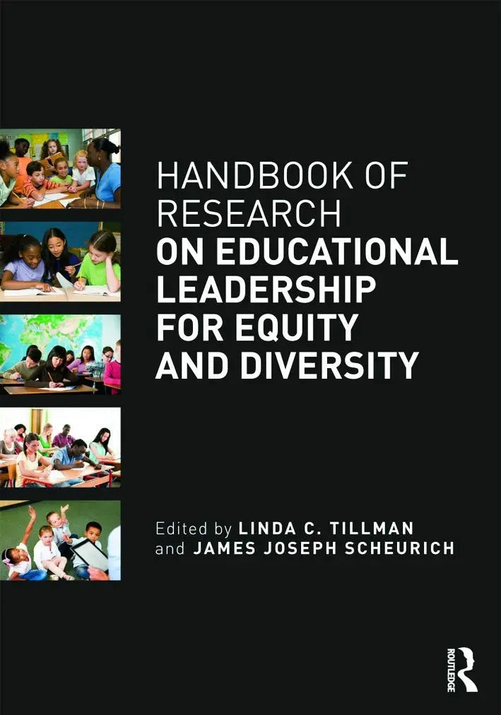 Handbook of Research on Educational Leadership for Equity and Diversity by Linda C. Tillman 1st Edition ISBN 9780415657464