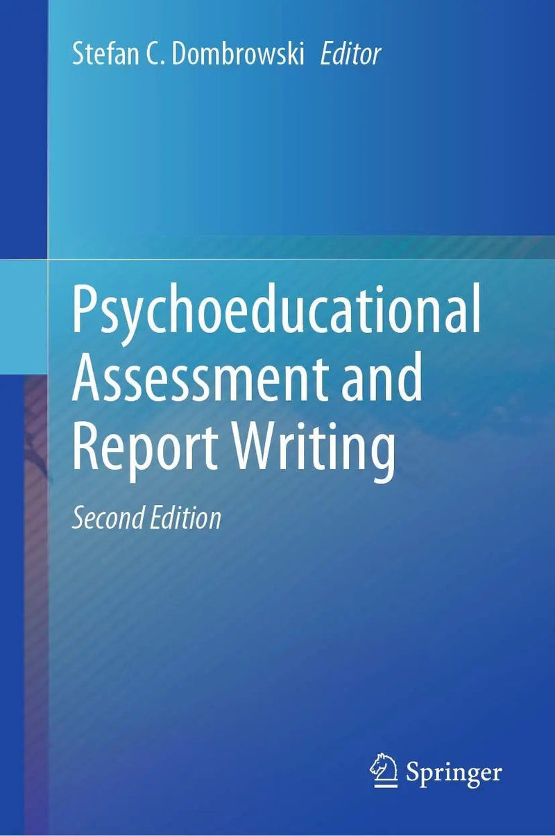 Psychoeducational Assessment and Report Writing by Stefan C. Dombrowski 2nd Edition ISBN 9783030446406