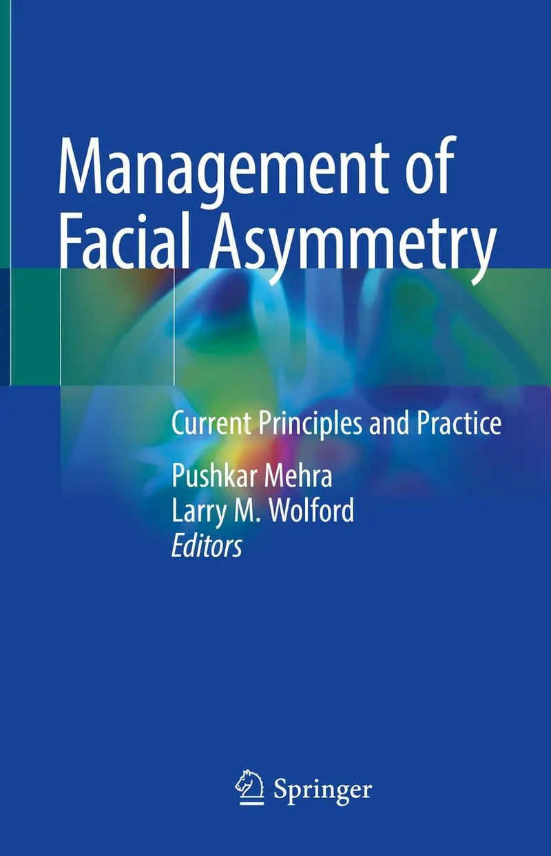 Management of Facial Asymmetry Current Principles and Practice by Pushkar Mehra 1st Edition ISBN 9783030449704