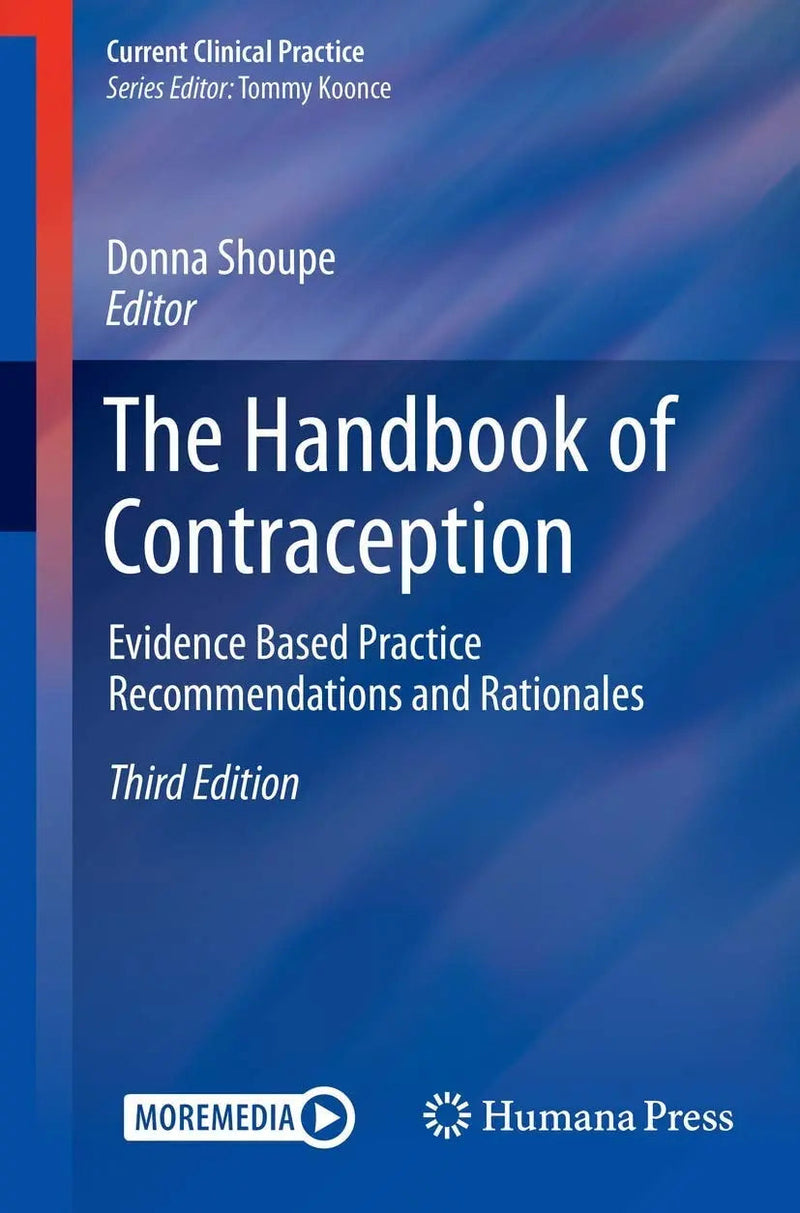 The Handbook of Contraception Evidence Based Practice Recommendations and Rationales by Donna Shoupe 3rd Edition ISBN 9783030463908