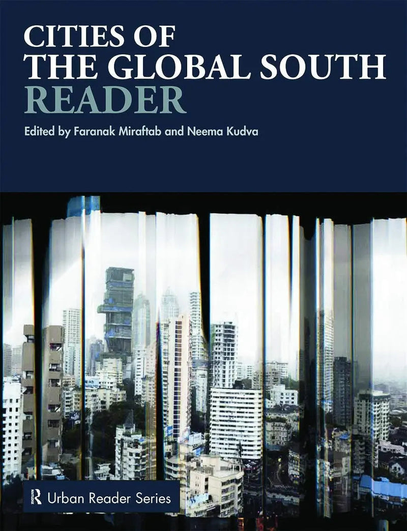 Cities of the Global South Reader by Faranak Miraftab 1st Edition ISBN 9780415682275