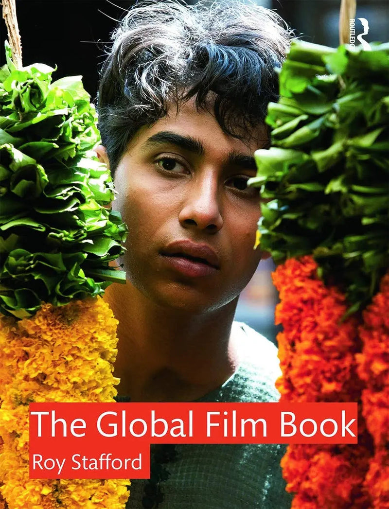 The Global Film Book by Roy Stafford 1st Edition ISBN 9780415688970